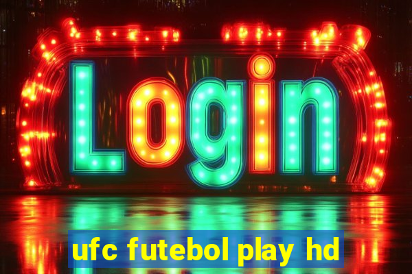 ufc futebol play hd